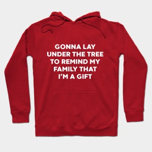 Gonna Lay Under The Tree to Remind My Family That I'm a Gift (White) Hoodie